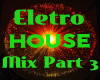 Eletro House Mix Part 3