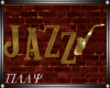 ~T~ Jazz Sign