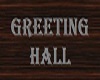 Greeting Hall sign