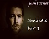 Soulmate/Josh Turner Pt1