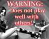 [T] Play well Warning