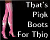 Boots for Thin BBR Pink