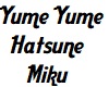 Yume Yume Hatsune Miku