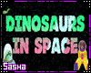🌟 Dinosaur In Space