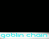 Goblin Chain