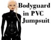 Bodyguard in PVC