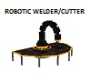 Robotic Welder/Cutter