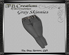 [TB] Gray Skinnies