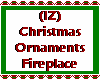 (IZ) Ornaments Fireplace