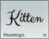 Headsign Kitten