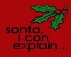 Santa I Can Explain....