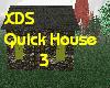 XDS Quick House 3