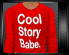 Cool Story Babe Sweater