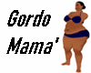 Gordo Mama'