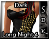 #SDk# Dark Long Nigth 4
