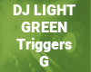 TRIGGER G  GREEN LIGHT