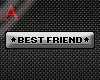 [A] Best Friend Sticker