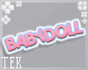 [T] Babydoll sign