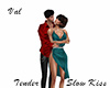 Tender Slow and Kiss