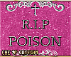 !C Poison's Custom RIP