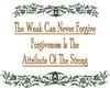 The Weak Can Forgive