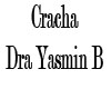 cracha dra yasmin