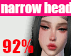 👩92% narrow head