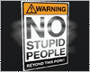 No Stupid People ®