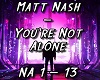 Matt Nash - Not Alone