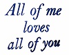 All of me ..Love