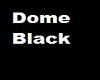 Dome Black