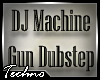 DJ MachineGun Dubstep v2