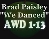 Brad We Danced Trigger