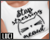 !L! Stop Stressing Meowt