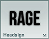 Headsign RAGE