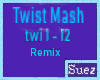 Twist Mash