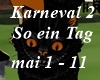Karneval 2 So ein Tag
