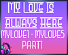 MyLoveIsAlwaysHere pt1