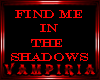 .V.Find me in the shadow