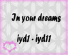 In your dreams - BO