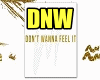 dan-t-i-wanna-feel-it