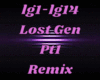 Lost Gen Remix Pt1