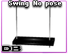 Swing No Pose