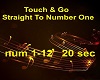 Touch Go Straight To num