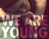 We Are Young (Dubstep)