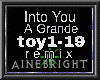 Into You-A Grande/Remix
