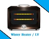 LV/ A Winter Heater
