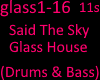 Said The Sky Glass House