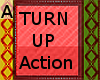 Turn Up Actions