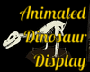 Animated Dino Display